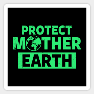 Protect Mother Earth Environmental Earth Day Slogan Sticker